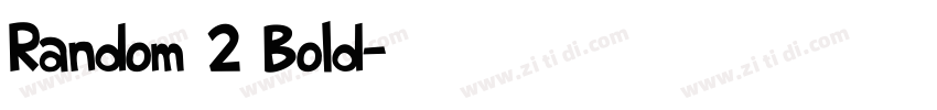 Random 2 Bold字体转换